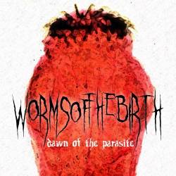 Worms Of The Birth : Dawn of the Parasite